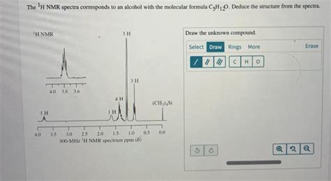Solved The H NMR Spectra Corresponds To An Alcohol With The Chegg Com