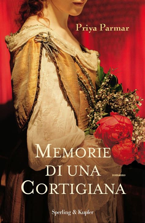 The Book Lover Anteprima Memorie Di Una Cortigiana Di Priya Parmar