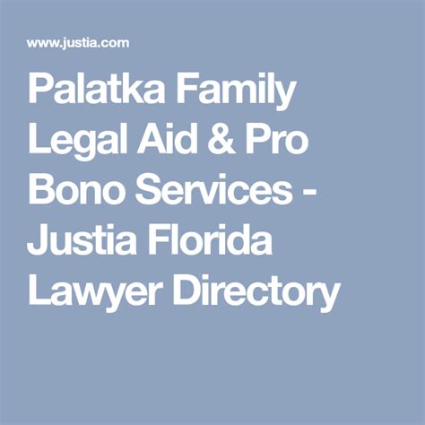 The amount of pro bono services available is determined by the amount of time that each private practice attorney is able to contribute to free or be sure to inquire about the lawyers level of experience within family law and child custody situations. Palatka Family Legal Aid & Pro Bono Services - Justia ...