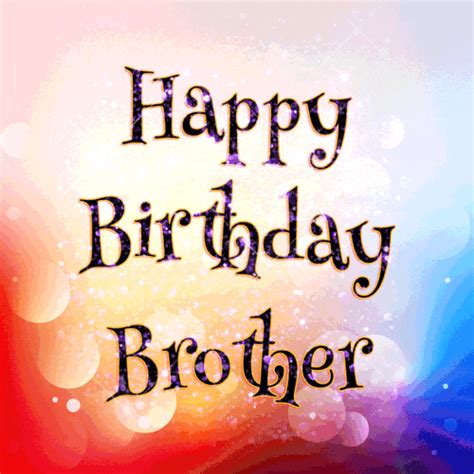 Happy Birthday Brother Sparkling Greeting Gif Gifdb Com