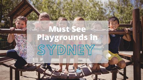 Must See Playgrounds In Sydney Whats On 4 Kids