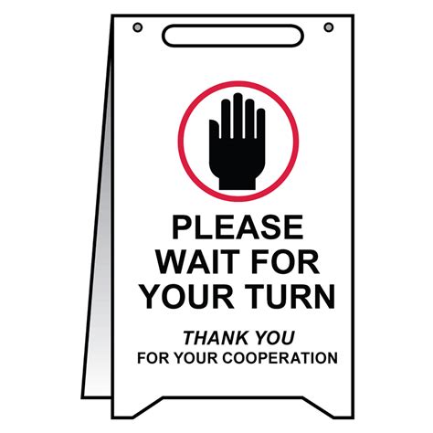 Please Wait Your Turn Stand Up Floor Sign Cs819163