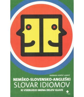 We did not find results for: nemško-slovensko-angleški slovar idiomov, ki vsebujejo ...