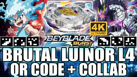 This is the complete collection with all 78 qr codes from the beyblade burst turbo line! BRUTAL LUINOR L4 QR CODE EM 4K + COLLAB C/ ZANKYE ...