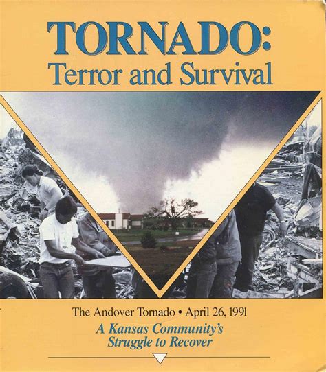 Tornado : Terror and Survival : The Andover Tornado-April 26, 1991