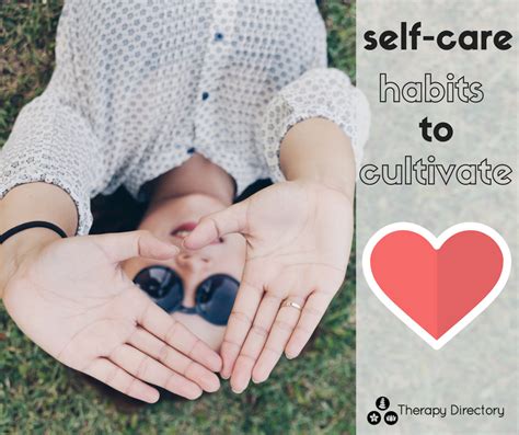 Self Care Habits To Cultivate Therapy Directory