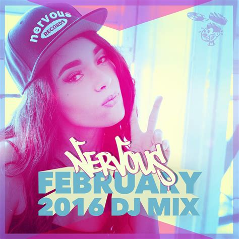 ฟังเพลง Nervous February 2016 Dj Mix ฟังเพลงออนไลน์ เพลงฮิต เพลงใหม่ ฟังฟรี ที่ Trueid Music