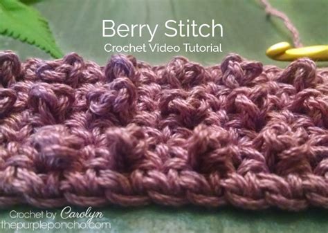 How To Crochet The Berry Stitch The Purple Poncho