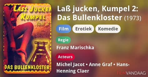 La Jucken Kumpel Das Bullenkloster Film Filmvandaag Nl