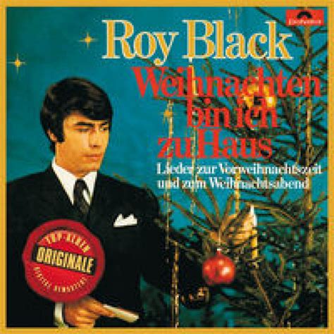 Roy Black Musik Weihnachten Bin Ich Zu Haus Originale