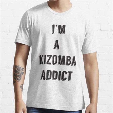 kizomba addict t shirt by feelmydance redbubble kizomba t shirts salsa t shirts