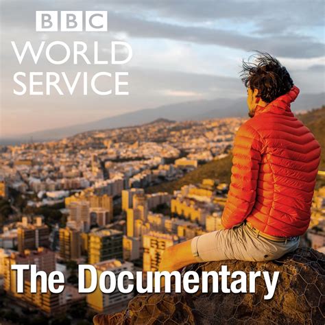 The Documentary Podcast Bbc World Service Listen Notes