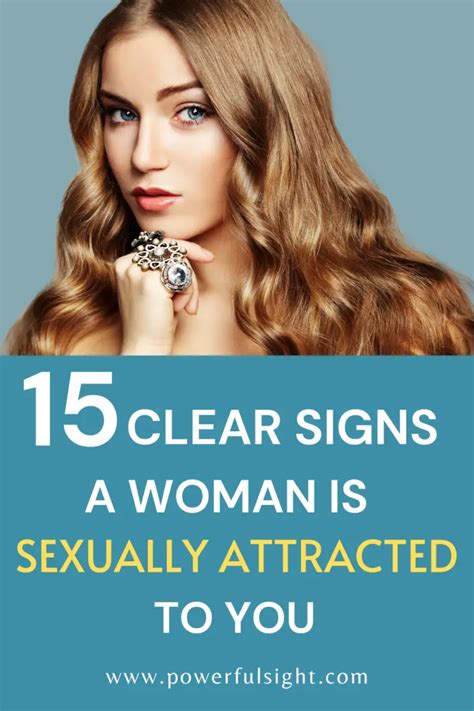 15 signs a woman is sexually attracted to you powerful sight