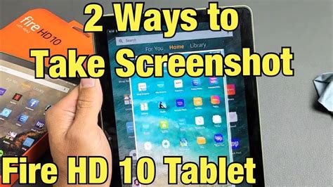 Fire Hd 10 Tablet 2 Ways To Take Screenshot Youtube