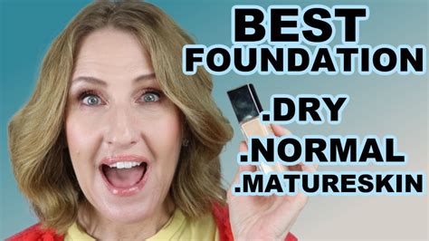 Best Foundation For Dry Skin Over 50 Youtube