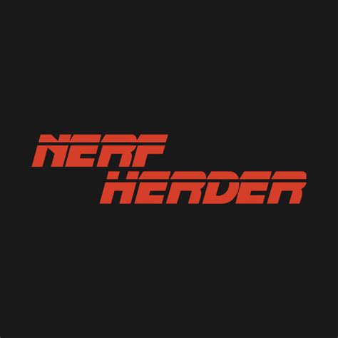 Nerf Herder Blade Runner Mash Up Nerf Herder T Shirt Teepublic