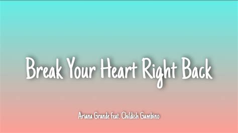 Break Your Heart Right Back Ariana Grande Feat Childish Gambino