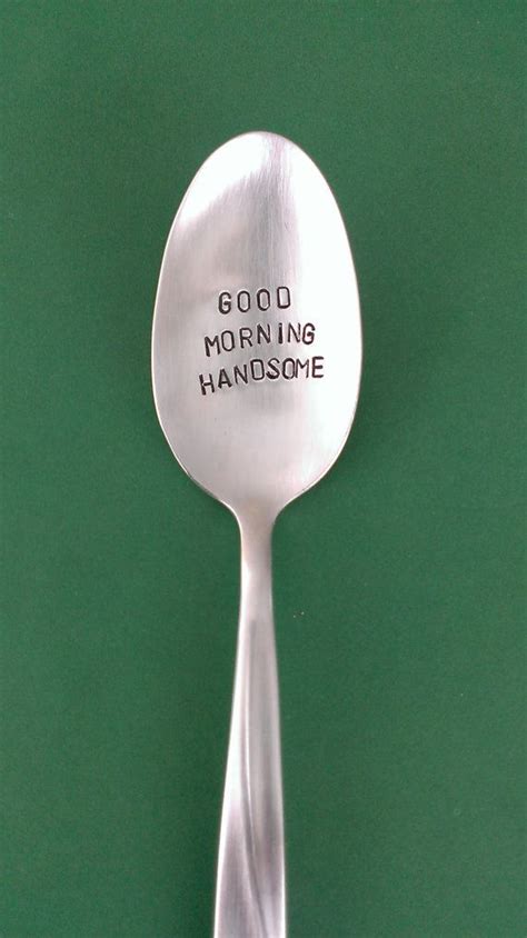 good morning handsome stamped spoon fun coffee spoon recycled silverware spoons with sayings
