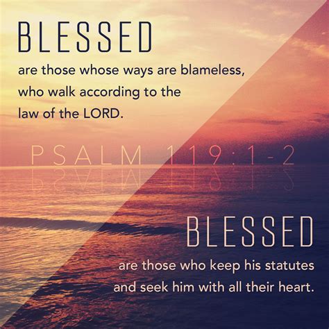 “blessed are they that keep his testimonies and that seek him with the whole heart ” ‭‭psalms