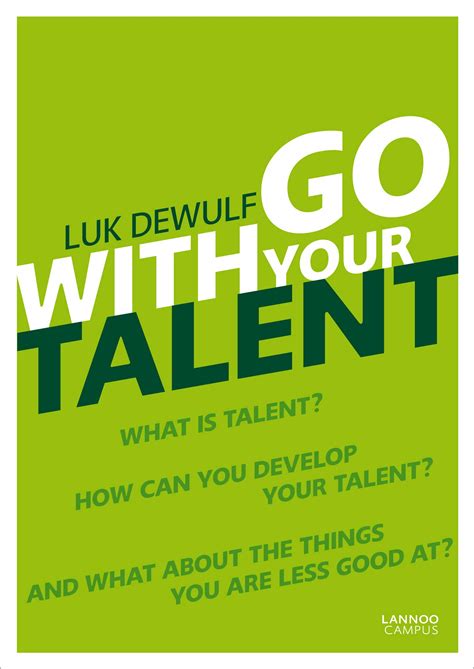 Buy Go With Your Talent What Is Talent How Can You Develop Your Talent And What About The