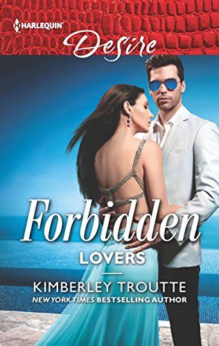 Seriously Romantic Forbidden Lovers By Kimberley Troutte