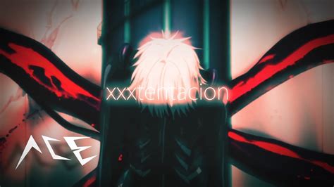 Xxxtentacion You Re Thinking Too Much Stop It Amv Tokyo Ghoul Youtube