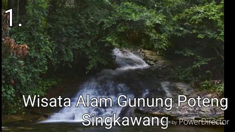 Tempat Wisata Alam Di Singkawang Kalimantan Barat Youtube