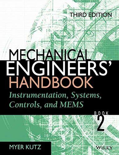 Mechanical Engineers Handbook Vol 2 Instrumentation Systems Controls