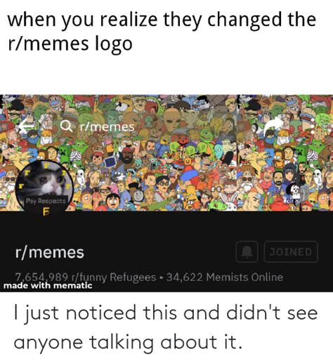 When You Realize They Changed The Rmemes Logo Q Rmemes Pay Respects