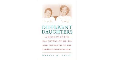 Different Daughters A History Of The Daughters Of Bilitis And The Rise