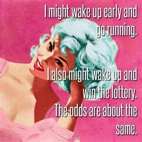 Pin By Linda Hill On Retro Laughs How To Wake Up Early Funny Quotes