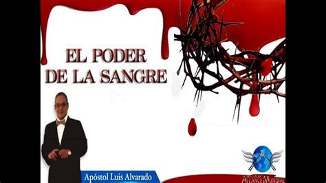 El Poder De La Sangre Youtube