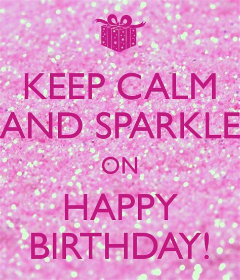 Keep Calm And Sparkle On Happy Birthday