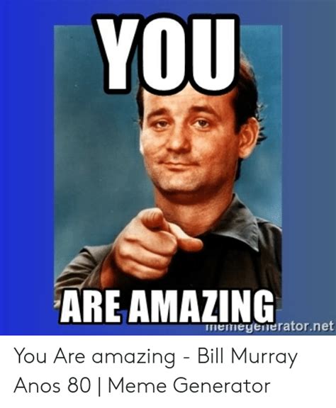 25 Best Memes About You Are Amazing Meme You Are