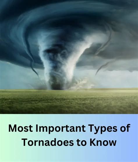 Most Important Types Of Tornadoes To Know Haimiworld