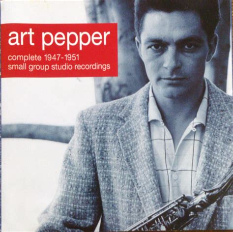 Art Pepper Complete 1947 1951 Small Group Recordings Cd Album
