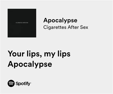 Lyrics You Might Relate To On Twitter Cigarettes After Sex Apocalypse