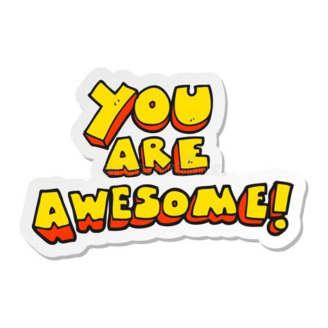 Sticker Of A You Are Awesome Cartoon Sign Stock Vector Illustration