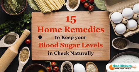 15 Home Remedies To Keep Your Blood Sugar Levels In Check Naturally