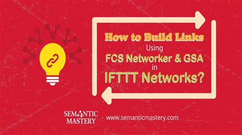 How To Build Links Using Fcs Networker And Gsa In Ifttt Networks Youtube