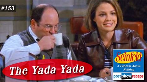 Seinfeld The Yada Yada Episode 153 Recap Podcast