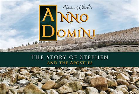 Anno Domini The Story Of Stephen And The Apostles Sc Arts Hub