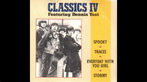 Dennis Yost And The Classics Iv Spooky Extended Remastered Into