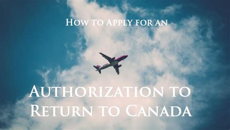 How To Apply For An Authorization To Return To Canada Denied Entry