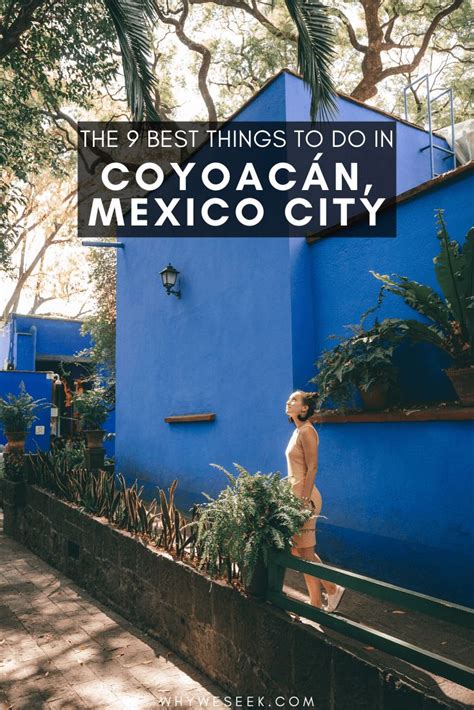 The 9 Best Things To Do In Coyoacán Mexico City Why We Seek