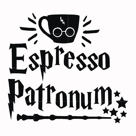 Espresso Patronum Svg Harry Potter Svg Potter Svg For