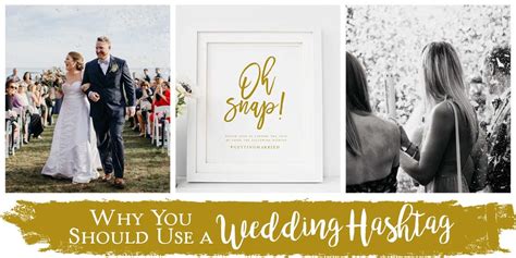 So You Want A Wedding Hashtag Here Is The Best Way To Come Up With An Original One Plus How To