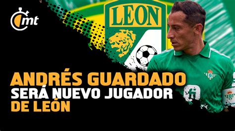 Andrés Guardado Será Nuevo Jugador De León Para El Clausura 2024