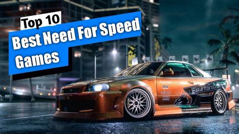 10 Best Need For Speed Games Ranked From Worst To Best