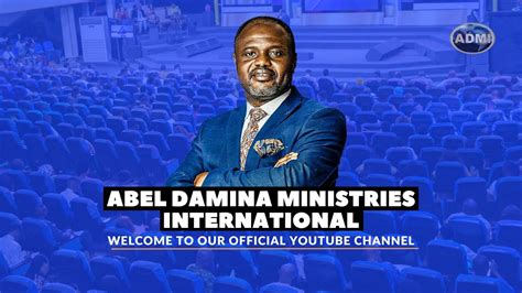 Welcome To Abel Damina Ministries International Official Youtube